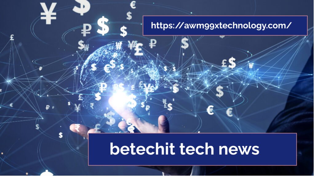 betechit tech news
