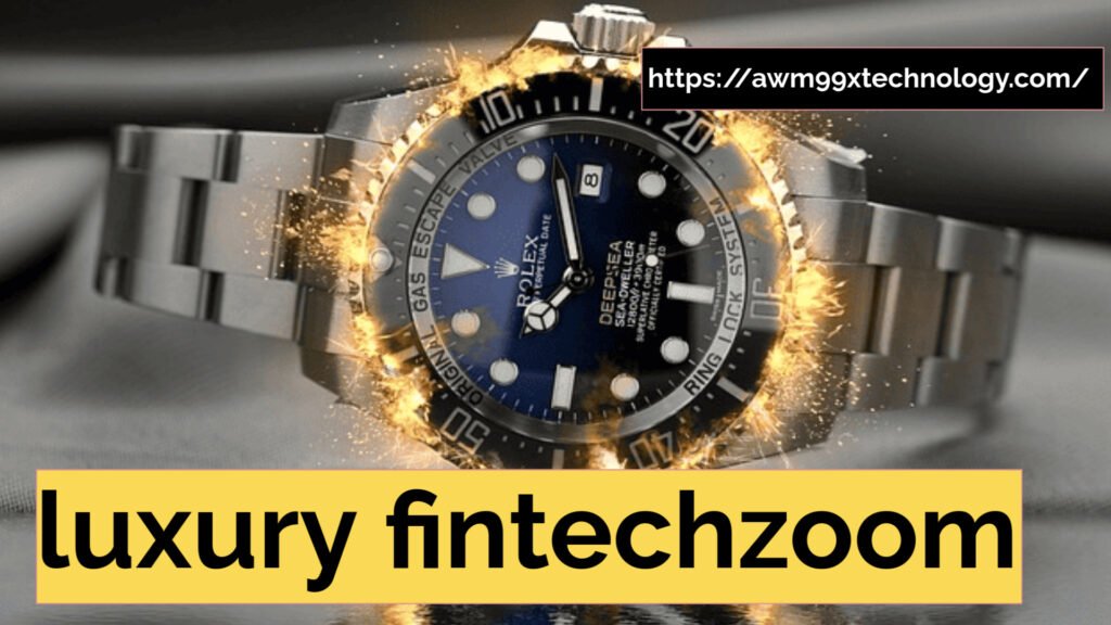 luxury fintechzoom