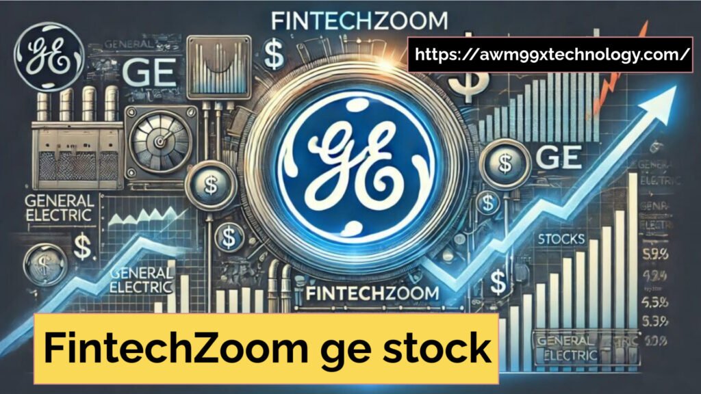 FintechZoom ge stock