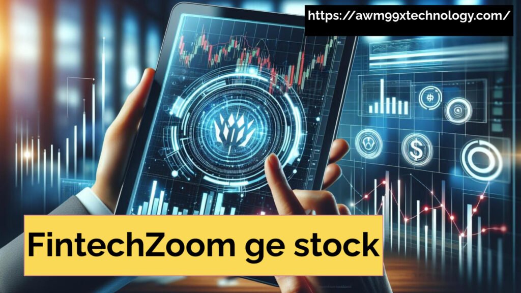 FintechZoom ge stock