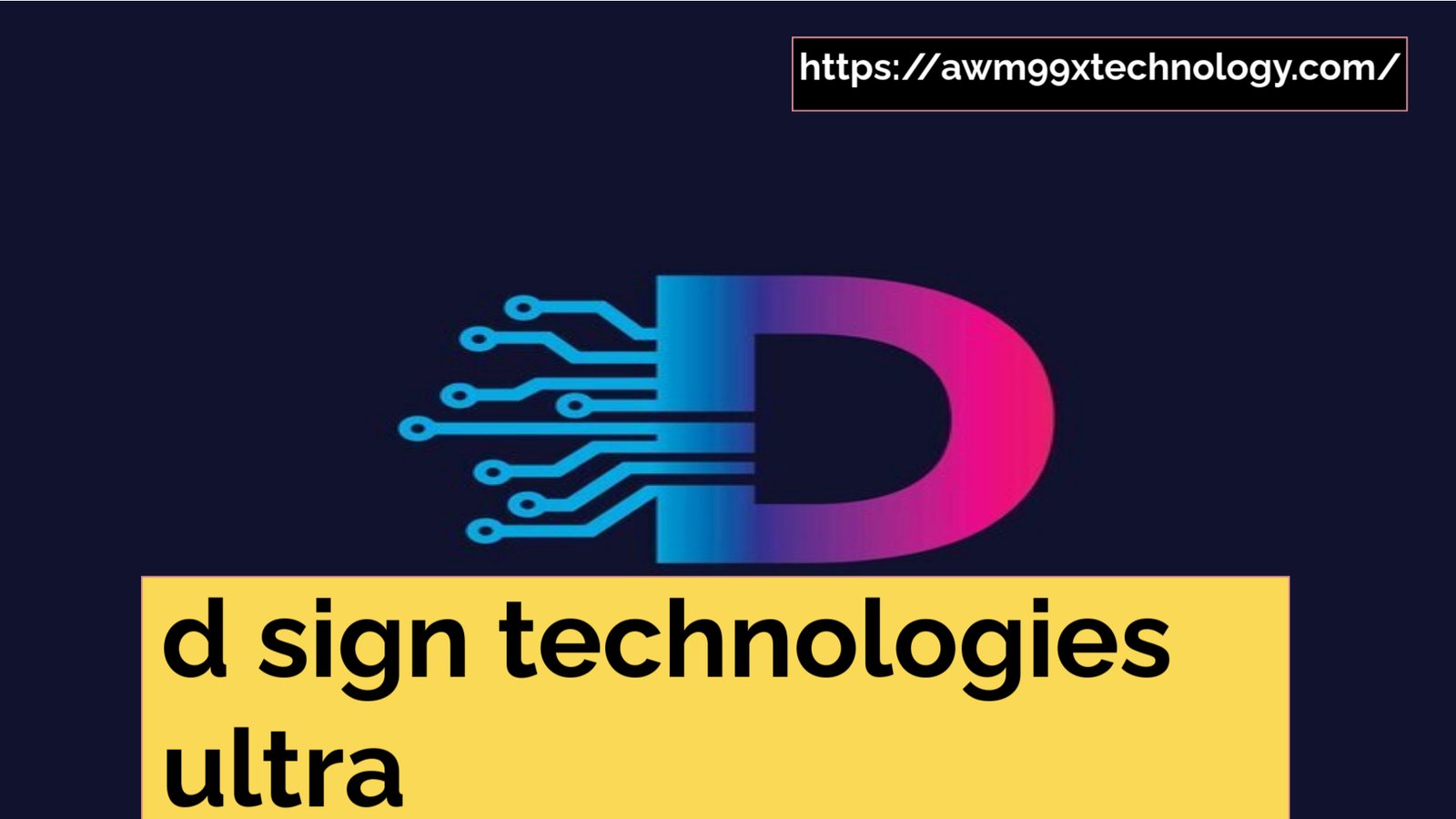 d Sign Technologies Ultra