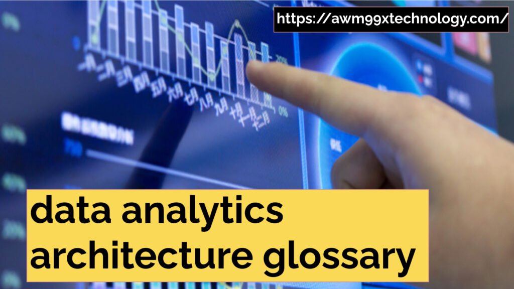 data analytics architecture glossary