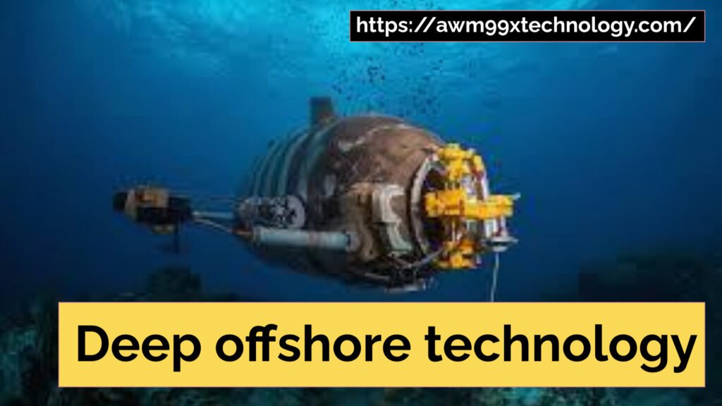 deep offshore technology