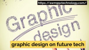 graphic design on future tech